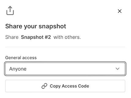 Share the snapshot with anyone with the access code