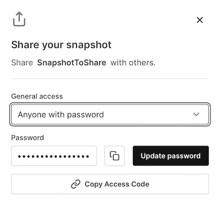 Share the snapshot with anyone with the access code and password